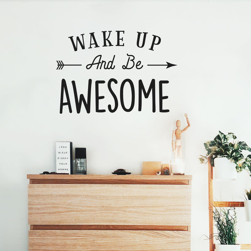 Vinyl Wall Art Decal - Wake Up And Be Awesome - Trendy Cute Good Vibes Quote Arrow Design Sticker For Kids Bedroom Playroom Living Room Daycare School Office Coffee Shop Decor 2