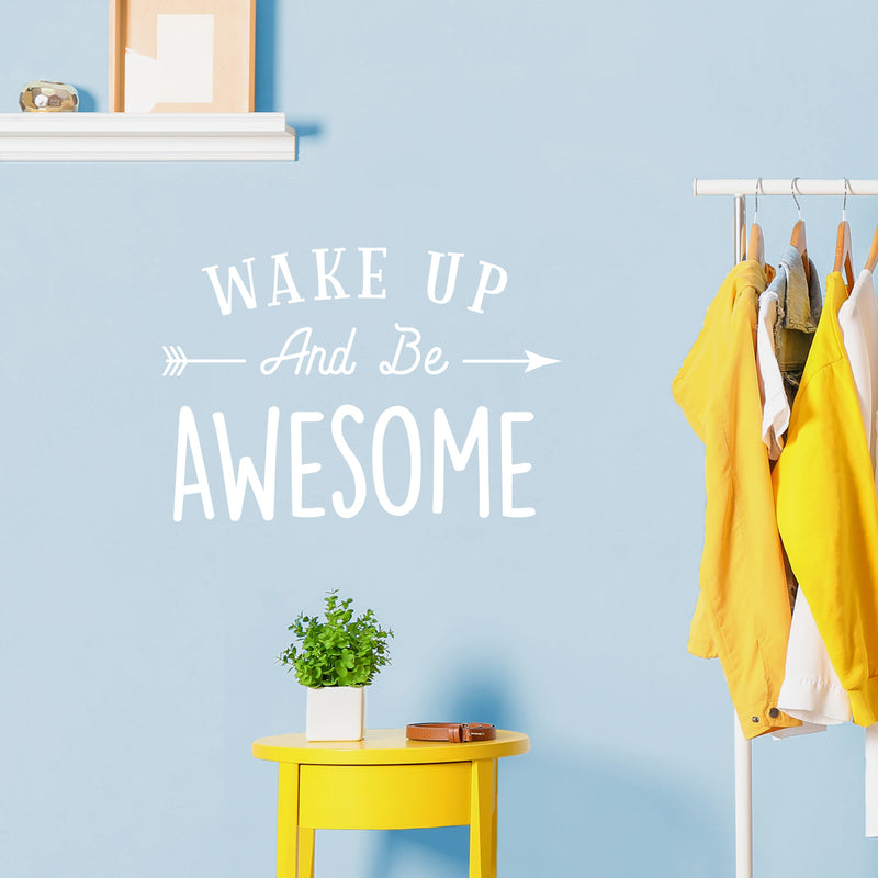 Vinyl Wall Art Decal - Wake Up And Be Awesome - 17" x 25" - Trendy Cute Good Vibes Quote Arrow Design Sticker For Kids Bedroom Playroom Living Room Daycare School Office Coffee Shop Decor 2