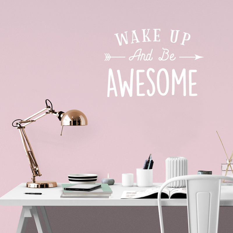 Vinyl Wall Art Decal - Wake Up And Be Awesome - 17" x 25" - Trendy Cute Good Vibes Quote Arrow Design Sticker For Kids Bedroom Playroom Living Room Daycare School Office Coffee Shop Decor 3