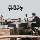 Vinyl Wall Art Decal - Make Time For Yourself - Trendy Cute Inspirational Self Esteem Quote Sticker For Bedroom Closet Kids Room Living Room Playroom School Office Boutique Store Decor 3