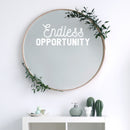 Vinyl Wall Art Decal - Endless Opportunity - 10" x 25" - Modern Inspirational Good Vibes Cute Quote Sticker For Closet Kids Room Living Room Playroom Daycare School Coffee Shop Office Decor 2