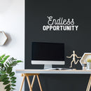 Vinyl Wall Art Decal - Endless Opportunity - 10" x 25" - Modern Inspirational Good Vibes Cute Quote Sticker For Closet Kids Room Living Room Playroom Daycare School Coffee Shop Office Decor 3