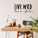 Vinyl Wall Art Decal - Live Wild Live Free - Modern Inspirational Cute Positive Life Quote Sticker For Bedroom Living Room Kids Room Playroom School Office Coffee Shop Decor 2