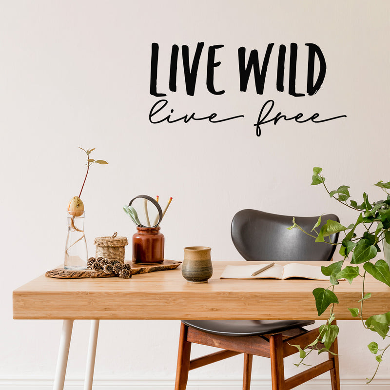 Vinyl Wall Art Decal - Live Wild Live Free - Modern Inspirational Cute Positive Life Quote Sticker For Bedroom Living Room Kids Room Playroom School Office Coffee Shop Decor 2