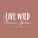Vinyl Wall Art Decal - Live Wild Live Free - 14" x 30" -  Modern Inspirational Cute Positive Life Quote Sticker For Bedroom Living Room Kids Room Playroom School Office Coffee Shop Decor 4