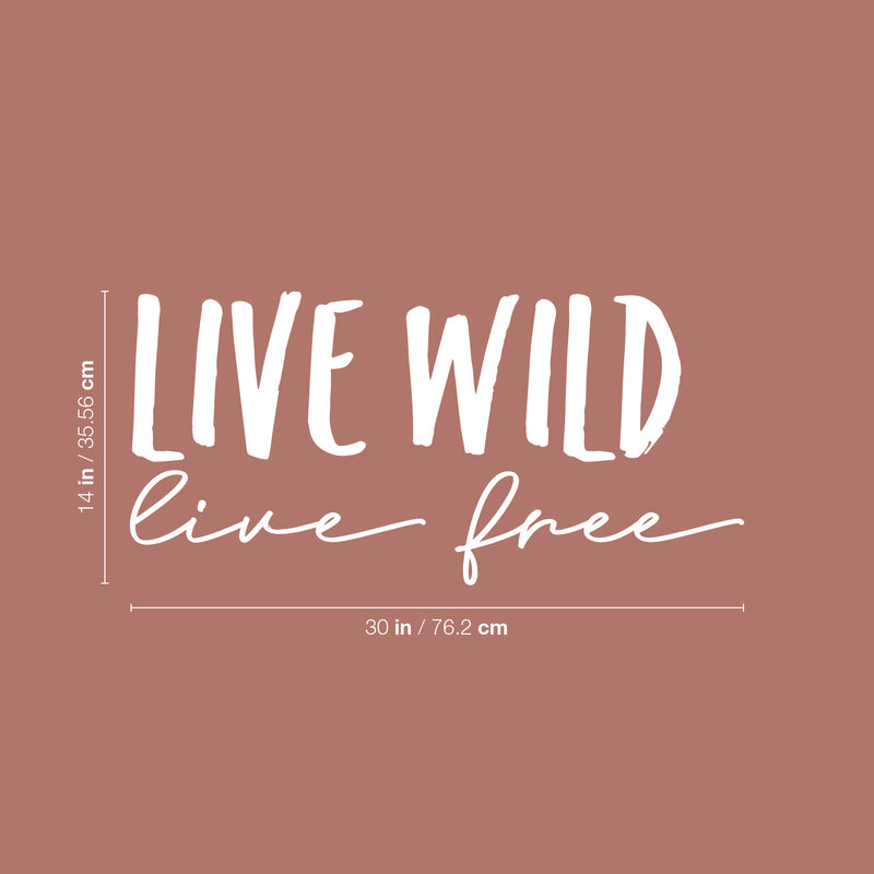 Vinyl Wall Art Decal - Live Wild Live Free - 14" x 30" -  Modern Inspirational Cute Positive Life Quote Sticker For Bedroom Living Room Kids Room Playroom School Office Coffee Shop Decor 4