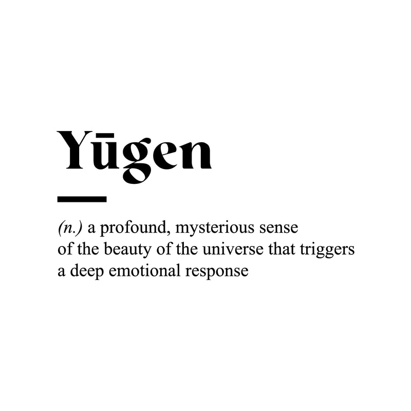 Vinyl Wall Art Decal - Yugen. A Profound; Mysterious Sense Of The Beauty - Minimalist Style Cute Quote Sticker For Bedroom Living Room Playroom Office School Coffee Shop Decor 1