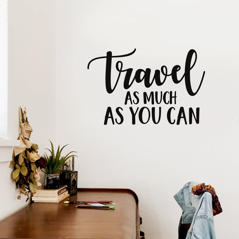 Vinyl Wall Art Decal - Travel As Much As You Can - 17" x 26" - Modern Inspirational Quote Sticker Modern For Home Teen Bedroom Living Room Work Office Classroom Store Decor 3