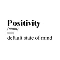 Vinyl Wall Art Decal - Positivity - Modern Inspirational Positive Definition Quote Sticker For Bedroom Closet Home School Work Office Kids Room Living Room Decor 1