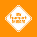 Vinyl Wall Art Decal - Tiny Human On Board - Safety Cute Design Modern Baby Quote Bumper Sticker For Car Window Sign Family Minivan Cars Decor 3