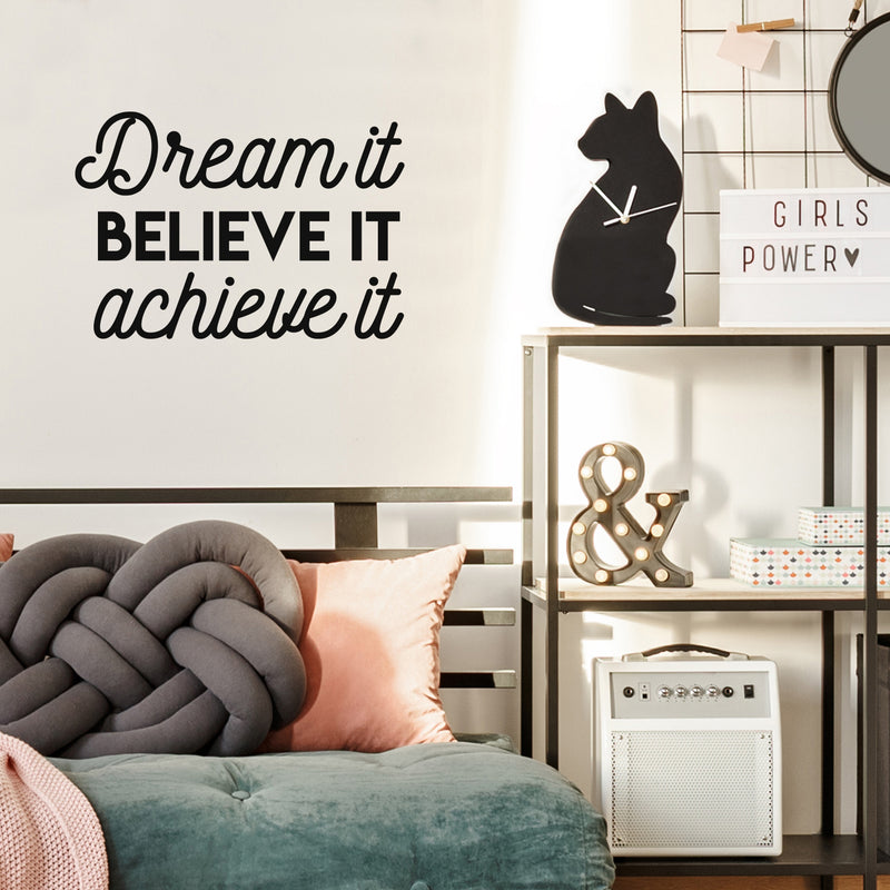 Vinyl Wall Art Decal - Dream It Believe It Achieve It - Inspirational Cute Positive Life Quote Sticker For Living Room Playroom School Gym Fitness Office Coffee Shop Store Decor 3