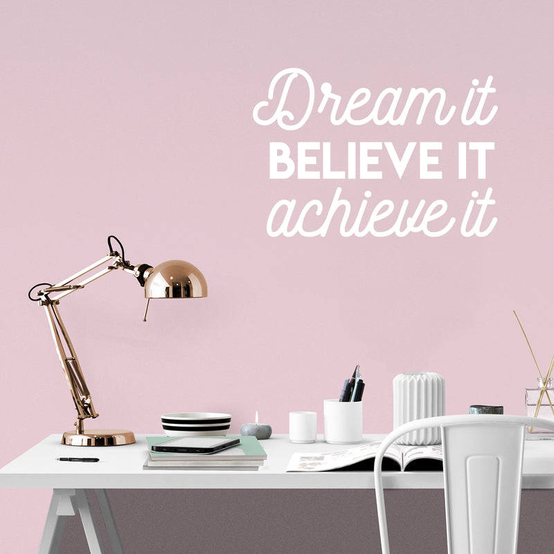 Vinyl Wall Art Decal - Dream It Believe It Achieve It - 16" x 23" -  Inspirational Cute Positive Life Quote Sticker For Living Room Playroom School Gym Fitness Office Coffee Shop Store Decor 2