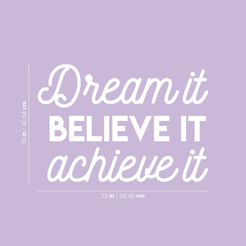 Vinyl Wall Art Decal - Dream It Believe It Achieve It - 16" x 23" -  Inspirational Cute Positive Life Quote Sticker For Living Room Playroom School Gym Fitness Office Coffee Shop Store Decor 4