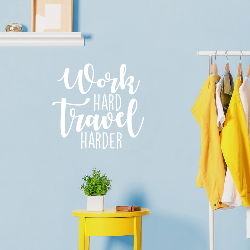 Vinyl Wall Art Decal - Work Hard Travel Harder - 22" x 24" - Modern Motivational Goal Quote Sticker For Traveler Home Teen Bedroom Living Room Work Office Decor 3