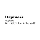 Vinyl Wall Art Decal - Happiness - 10" x 34" - Modern Inspirational Positive Definition Quote Sticker For Bedroom Closet Home School Work Office Kids Room Living Room Decor 1
