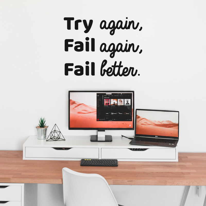 Vinyl Wall Art Decal - Try Again Fail Again Fail Better - 16. Trendy Motivational Sticker Quote For Home Bedroom Living Room Kids Room Gym Office Decor 2