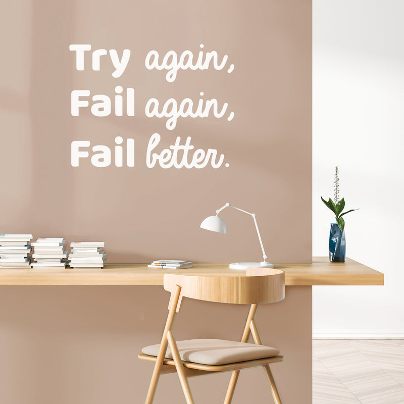 Vinyl Wall Art Decal - Try Again Fail Again Fail Better - 22" x 29" - Modern Motivational Goal Quote Sticker For Home Bedroom Living Room School Classroom Work Office Decor 3