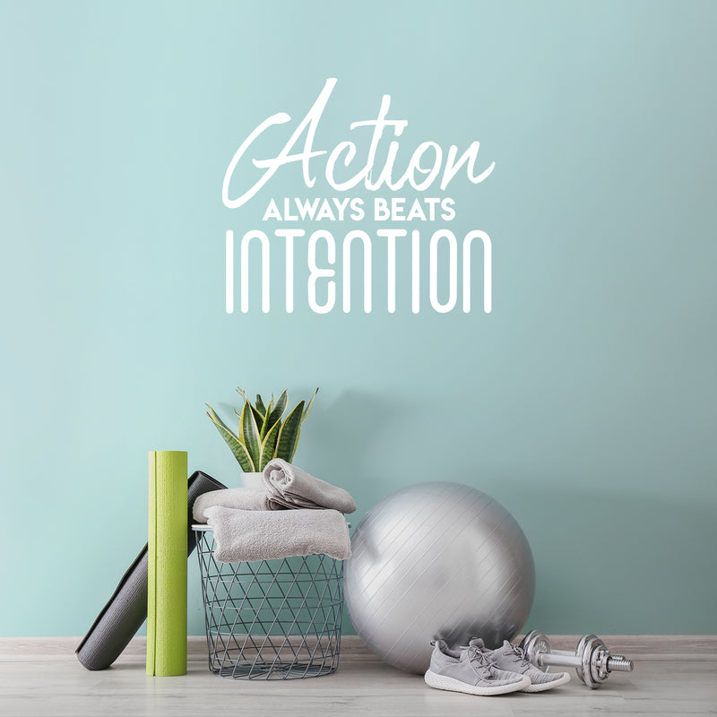 Vinyl Wall Art Decal - Action Always Beats Intention - 22" x 25.5" - Modern Motivational Quote Sticker For Home Gym Bedroom Living Room Work Office Classroom Decor 3