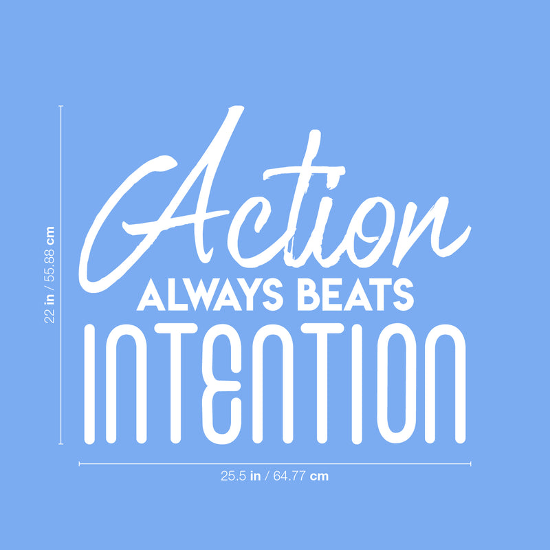 Vinyl Wall Art Decal - Action Always Beats Intention - 22" x 25.5" - Modern Motivational Quote Sticker For Home Gym Bedroom Living Room Work Office Classroom Decor 4