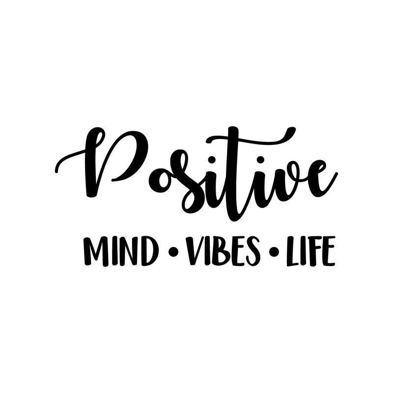 Vinyl Wall Art Decal - Positive Mind · Vibes · Life - Trendy Cute Inspirational Optimistic Life Quote Sticker For Bedroom Kids Room Playroom Living Room Office School Coffee Shop Decor 1