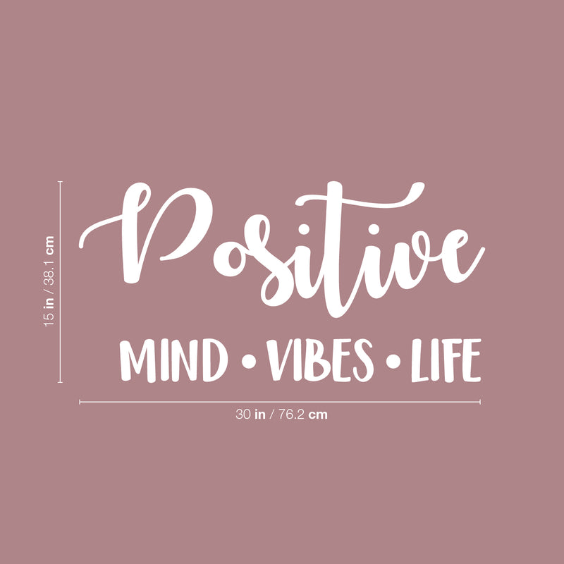 Vinyl Wall Art Decal - Positive Mind · Vibes · Life - 15" x 30" - Trendy Cute Inspirational Optimistic Life Quote Sticker For Bedroom Kids Room Playroom Living Room Office School Coffee Shop Decor 4