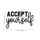 Vinyl Wall Art Decal - Accept Yourself - 18" x 30" - Trendy Inspirational Self Esteem Quote Sticker For Home Office Living Room Bedroom Closet Bathroom Mirror Decor 4