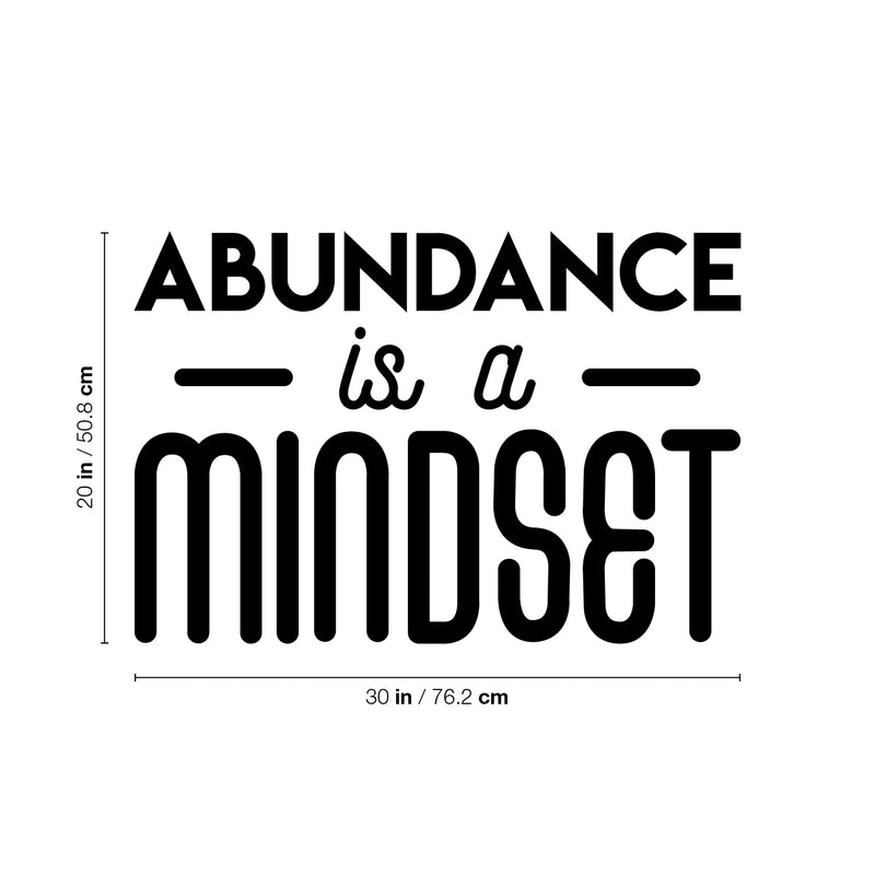 Vinyl Wall Art Decal - Abundance Is A Mindset - 20" x 30" - Inspirational Self Esteem Good Vibes Quote Sticker For Bedroom Closet Living Room Office School Work Store Coffee Shop Decor 4