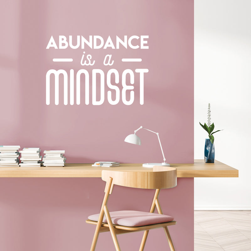 Vinyl Wall Art Decal - Abundance Is A Mindset - 20" x 30" - Inspirational Self Esteem Good Vibes Quote Sticker For Bedroom Closet Living Room Office School Work Store Coffee Shop Decor 2