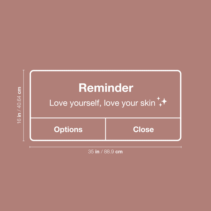 Vinyl Wall Art Decal - Love Yourself Love Your Skin - 16" x 35" - Iphone Reminder Shape Modern Inspirational Quote Sticker For Home Office Bedroom Closet Bathroom Decor 4