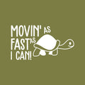 Vinyl Wall Art Decal - Moving As Fast As I Can - 4" x 7" - Trendy Fun Super Cute Little Turtle Shape Design Sticker For Playroom Daycare Family Grandma Car Minivan Rear Window Car Bumper Decor 1