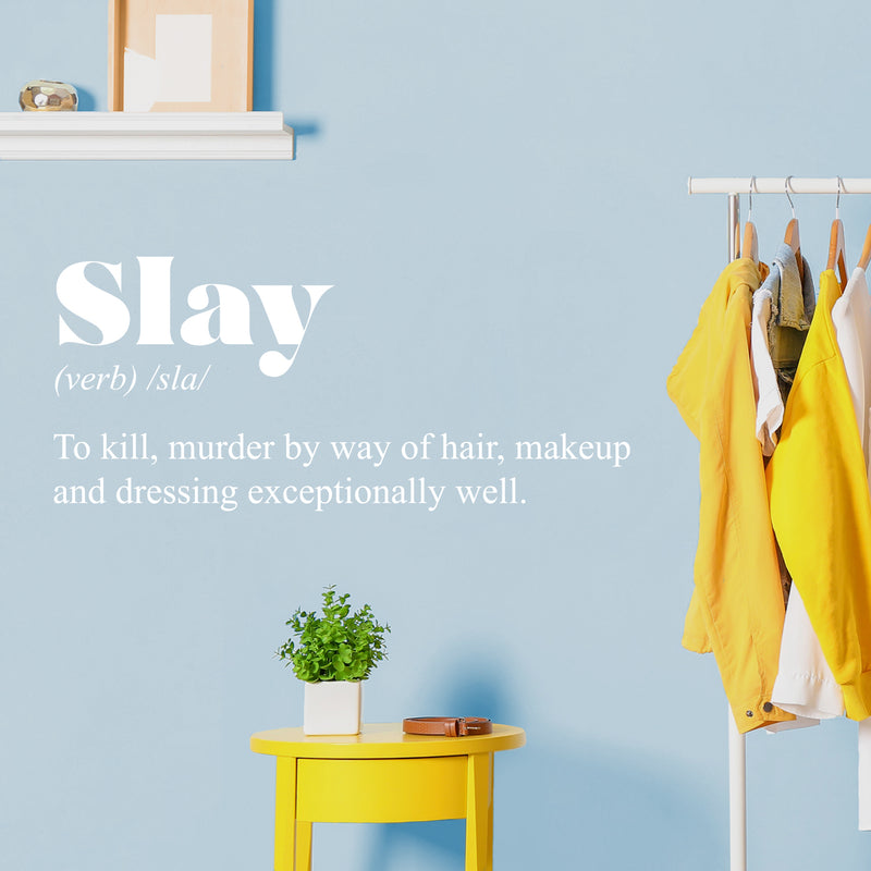 Vinyl Wall Art Decal - Slay. Makeup And Dressing Exceptionally Well - 15" x 34" - Inspirational Minimalist Cute Chic Quote Sticker For Bedroom Closet Living Room Boutique Store Office Coffee Shop 2