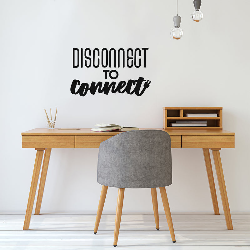 Vinyl Wall Art Decal - Disconnect To Connect - Unplug Technology Modern Motivational Quote Sticker For Family Home Living Room School Work Office Coffee Shop Patio Decor 2