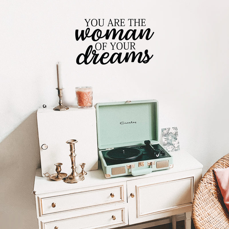 Vinyl Wall Art Decal - You Are The Woman Of Your Dreams - 13" x 22" - Trendy Motivational Feminism Quote Sticker For Girls Bedroom Living Room Home Work Office Decor 3