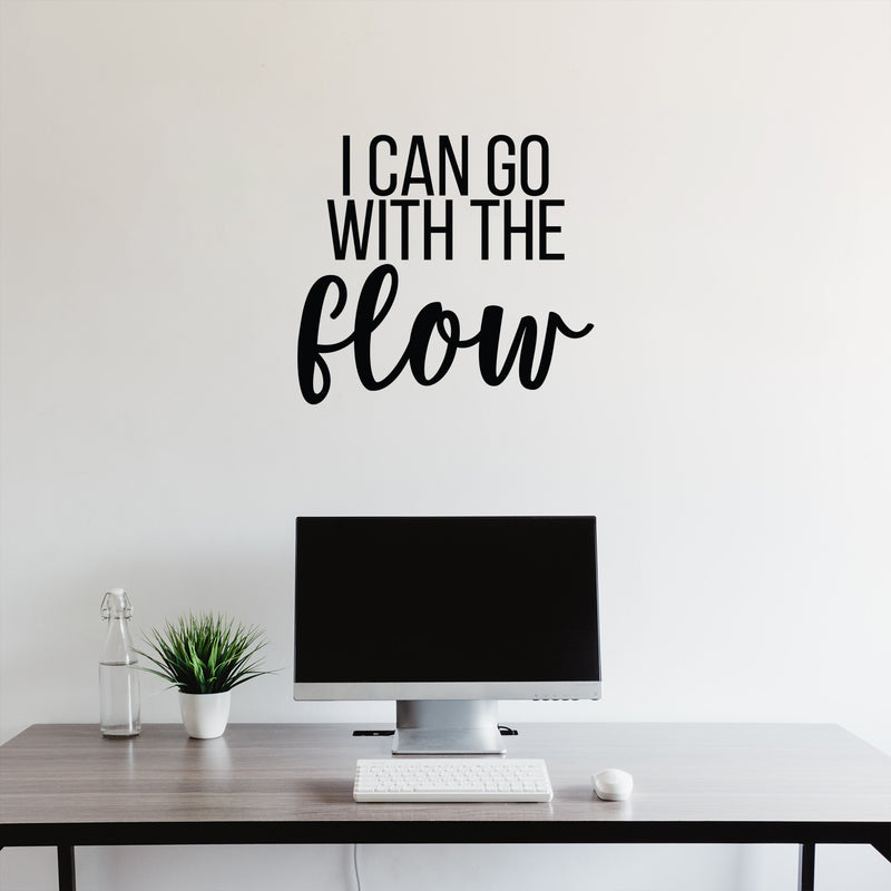 Vinyl Wall Art Decal - I Can Go With The Flow - Modern Inspirational Optimism Quote Sticker For Optimistic Bedroom Closet Home Office Living Room Decor 2