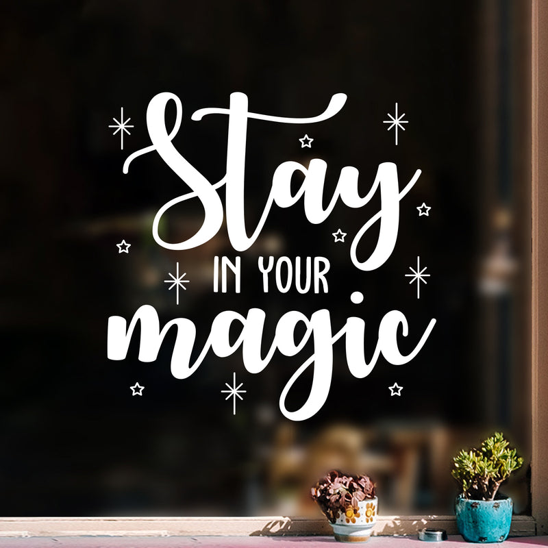 Vinyl Wall Art Decal - Stay In Your Magic - 22" x 22" - Motivational Cute Trendy Optimistic Self Esteem Quote Sticker For Home Bedroom Closet Living Room Playroom Coffee Shop Decor 3