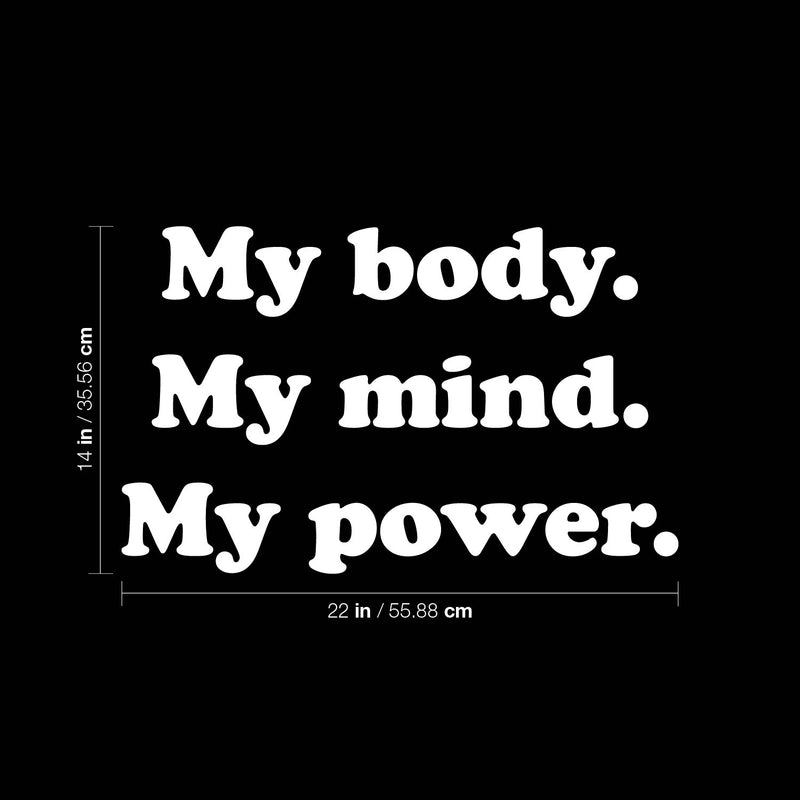 Vinyl Wall Art Decal - My Body My Mind My Power - 14" x 22" - Modern Motivational Positive Self Esteem Quote Sticker For Bedroom Closet Home Office Living Room Makeup Mirror Decor 4