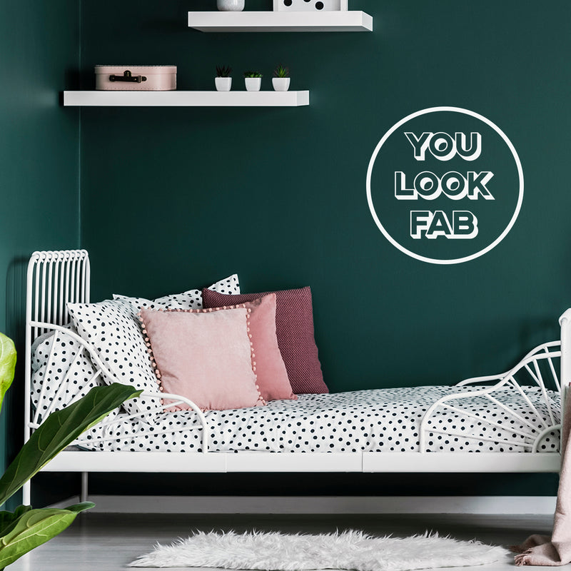 Vinyl Wall Art Decal - You Look Fab - 22" x 22" - Modern Motivational Positive Self Esteem Quote Sticker For Bedroom Closet Home Office Living Room Makeup Mirror Decor 3