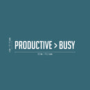 Vinyl Wall Art Decal - Productive Busy - 4" x 30" - Modern Motivational Goals Quote Sticker For Home School Classroom Bedroom Living Room Work Office Decor 4
