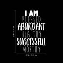 Vinyl Wall Art Decal - I Am Blessed Abundant Healthy Successful Worthy - 32" x 22" - Trendy Cute Optimistic Self Esteem Quote Sticker For Bedroom Kids Room Closet Playroom School Decor 4