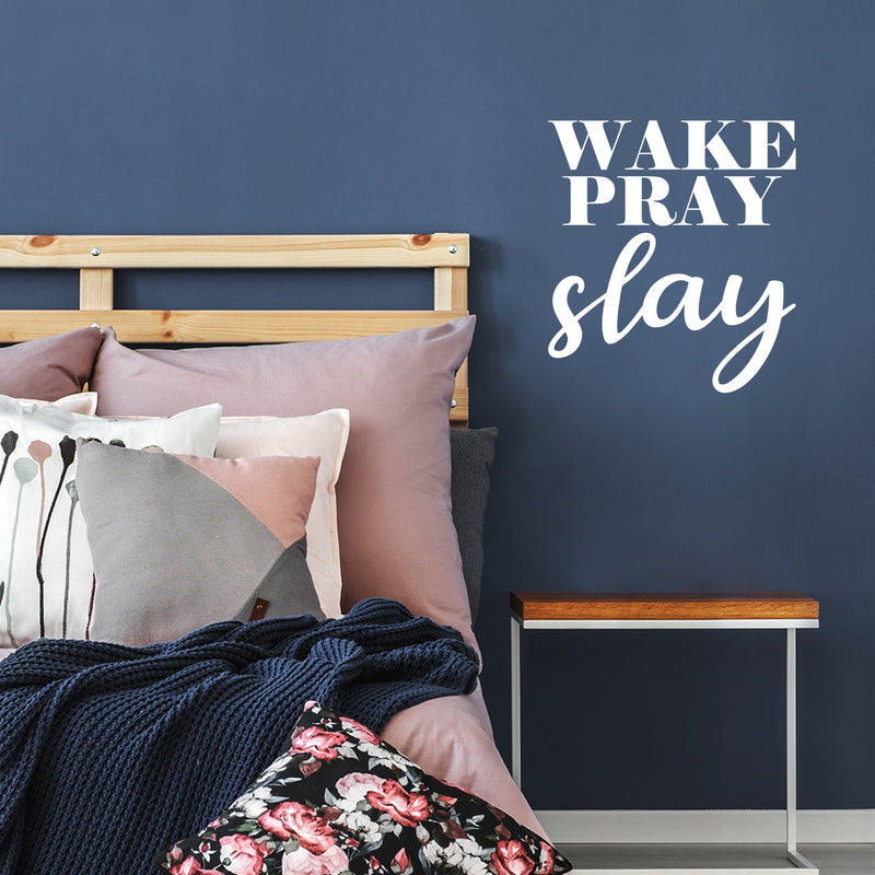 Vinyl Wall Art Decal - Wake Pray Slay - 22" x 20" - Trendy Inspirational Cute Thankful Life Quote Sticker For Bedroom Kids Room Living Room Playroom Closet Office Decor 2