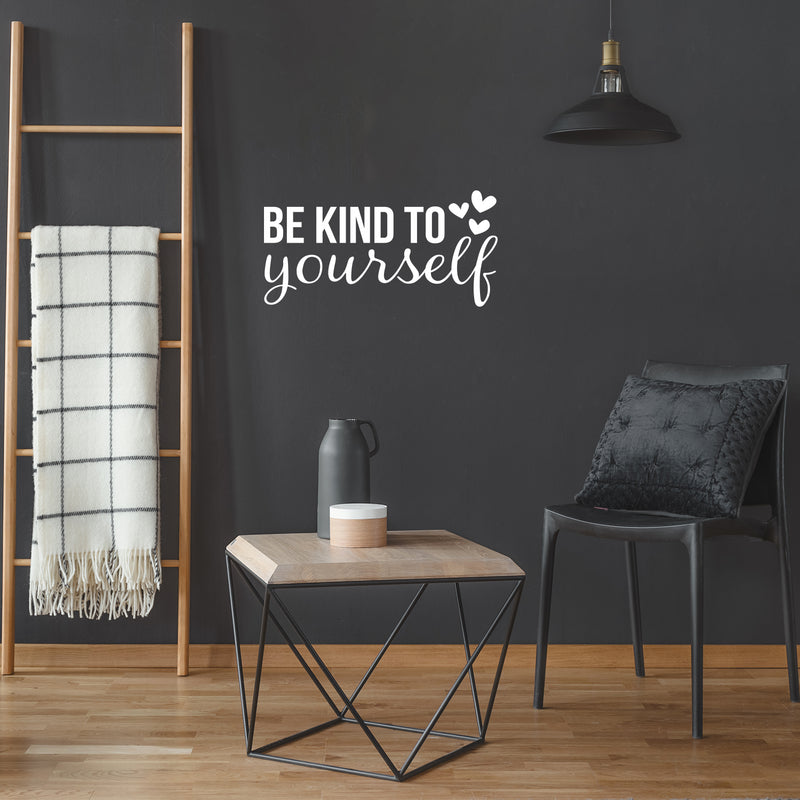 Vinyl Wall Art Decal - Be Kind To Yourself - 11" x 22" - Modern Motivational Positive Self Esteem Quote Sticker For Bedroom Closet Home Office Living Room Bathroom Makeup Mirror Decor 3