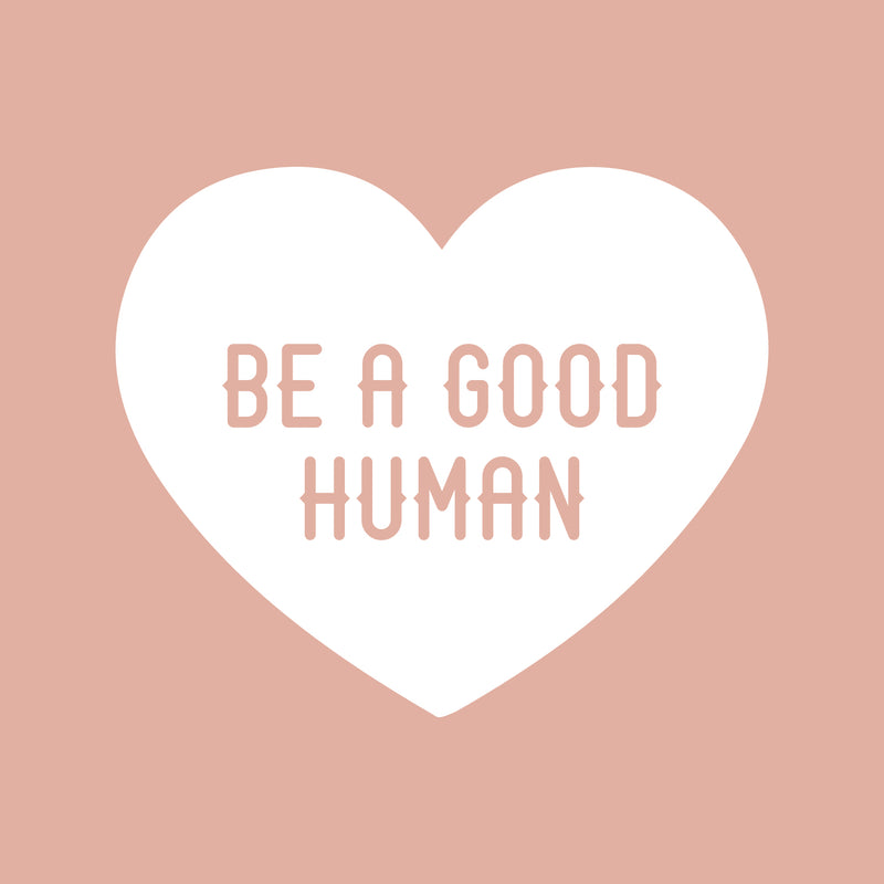 Vinyl Wall Art Decal - Be A Good Human - 22" x 26" - Heart Shape Cute Motivational Positive Quote Sticker For Home School Classroom Bedroom Kids Room Playroom Coffee Shop Decor 1