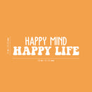 Vinyl Wall Art Decal - Happy Mind Happy Life  - 10" x 36" -  Trendy Inspirational Positive Quote Sticker For Bedroom Closet Kids Room Living Room Playroom Decor 4