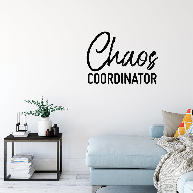 Vinyl Wall Art Decal - Chaos Coordinator  - 22" x 30" -  Trendy Motivational Quote Sticker For Home Bedroom Kids Room Living Room Playroom Classroom Decor 2