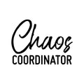 Vinyl Wall Art Decal - Chaos Coordinator - Trendy Motivational Quote Sticker For Home Bedroom Kids Room Living Room Playroom Classroom Decor 1