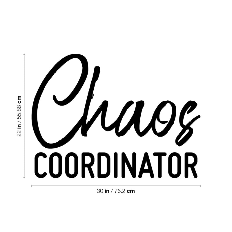 Vinyl Wall Art Decal - Chaos Coordinator  - 22" x 30" -  Trendy Motivational Quote Sticker For Home Bedroom Kids Room Living Room Playroom Classroom Decor 4