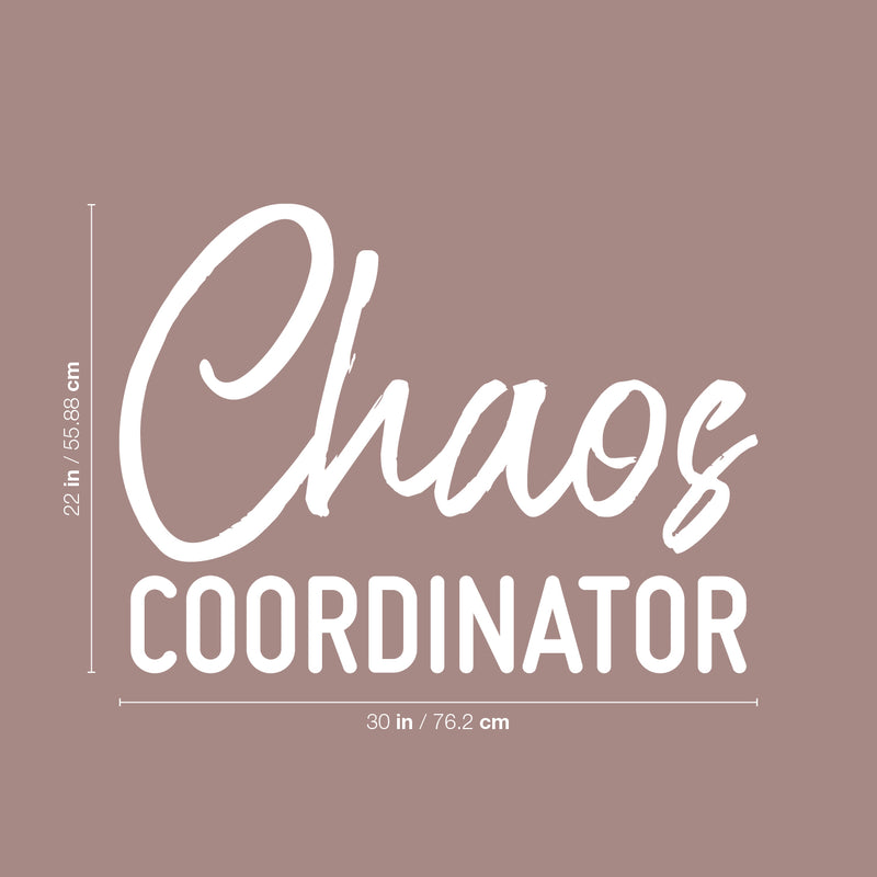 Vinyl Wall Art Decal - Chaos Coordinator  - 22" x 30" -  Trendy Motivational Quote Sticker For Home Bedroom Kids Room Living Room Playroom Classroom Decor 4