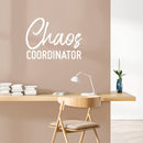 Vinyl Wall Art Decal - Chaos Coordinator  - 22" x 30" -  Trendy Motivational Quote Sticker For Home Bedroom Kids Room Living Room Playroom Classroom Decor 2