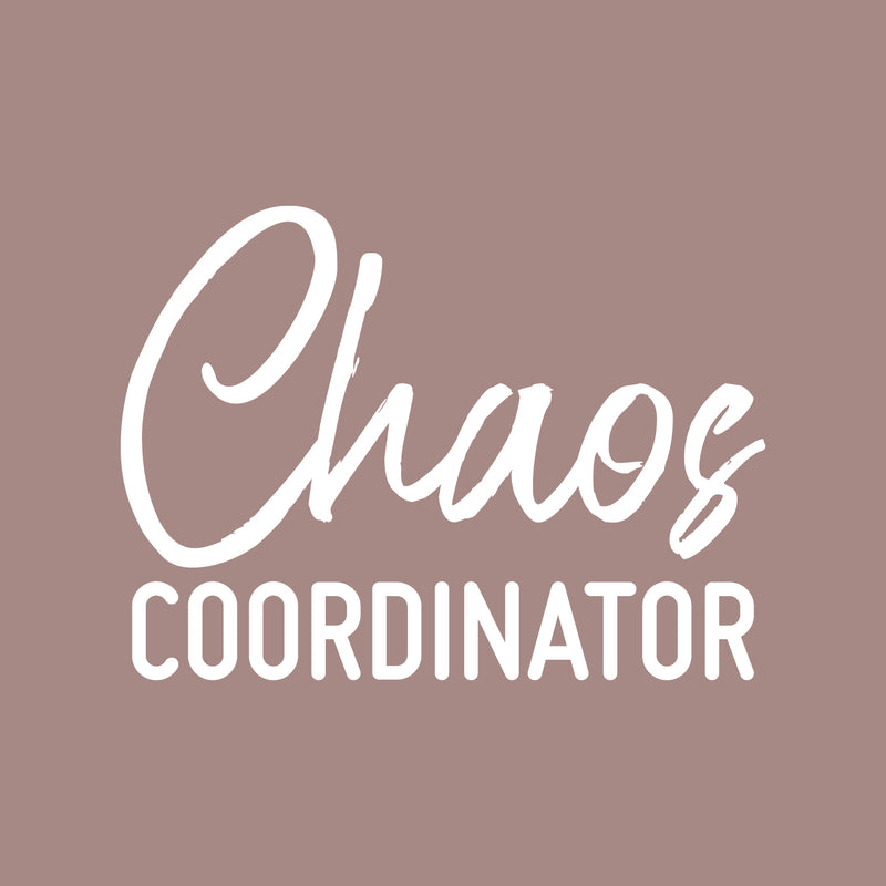 Vinyl Wall Art Decal - Chaos Coordinator  - 22" x 30" -  Trendy Motivational Quote Sticker For Home Bedroom Kids Room Living Room Playroom Classroom Decor 1