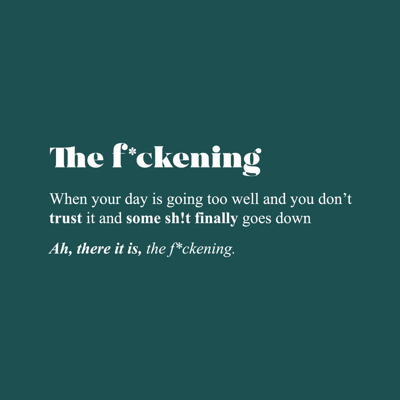 Vinyl Wall Art Decal - The F*ckening. - 11" x 29" - Optimistic Inspirational Sarcastic Funny Adult Joke Quote Sticker For Office Business Store Work Coffee Shop Bedroom Apartment Decor 1